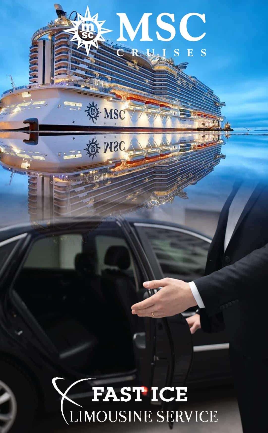 MSC Cruises ship with chauffeur opening a luxury car door and Fast Ice Limousine Service logo.