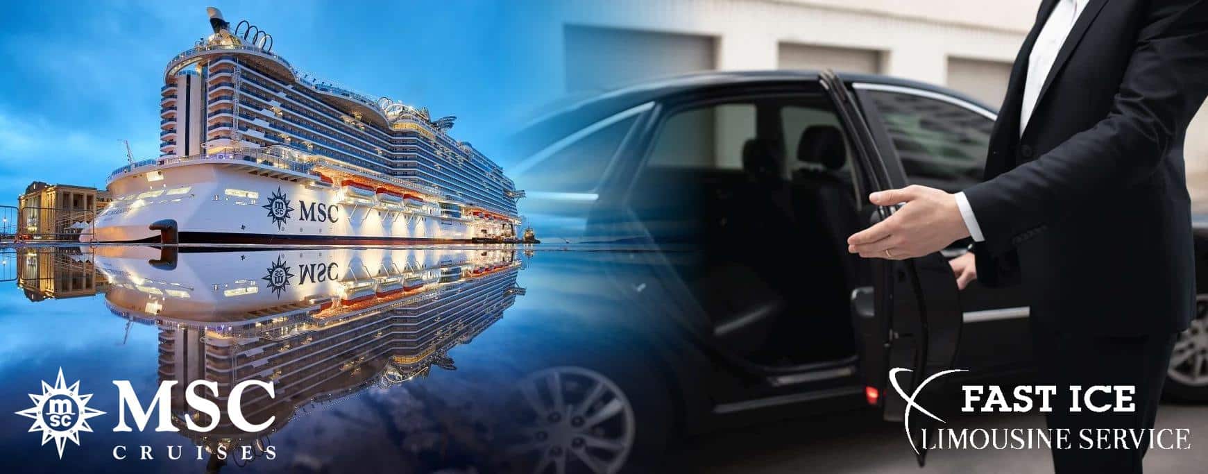MSC Cruises ship docked and a chauffeur opening a car door with Fast Ice Limousine Service logo.